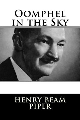 Oomphel in the Sky by Piper, Henry Beam