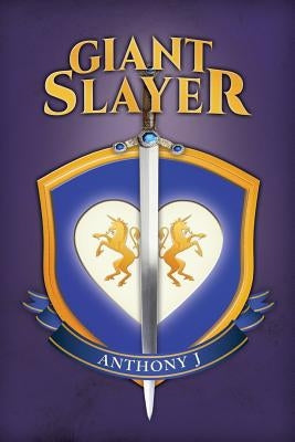 Giant Slayer by J, Anthony