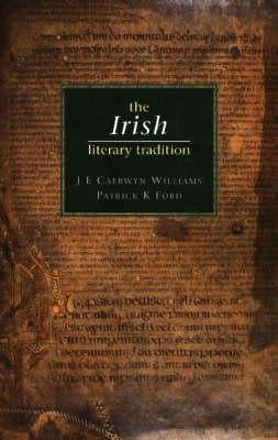 The Irish Literary Tradition by Williams, J. E. Caerwyn