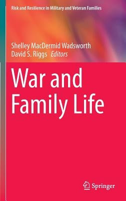 War and Family Life by Macdermid Wadsworth, Shelley