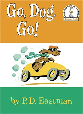 Go, Dog. Go! by Eastman, P. D.