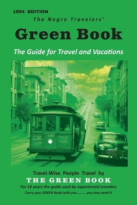 The Negro Motorist Green-Book: 1954 Facsimile Edition by Green, Victor H.