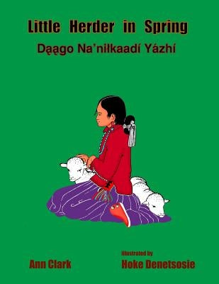 Little Herder in Spring: Daago Na'nilkaadi Yazhi by Dinetah, Native Child