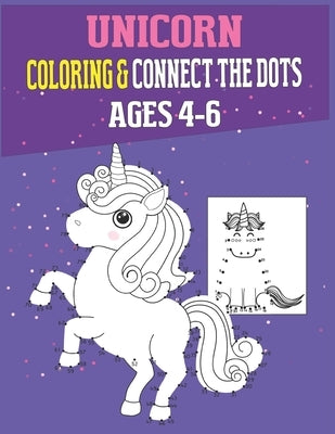 Unicorn Coloring & Connect The Dots Ages 4-6 by Publishing, Priscilla