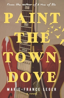 Paint the Town, Dove by Leger, Marie-France