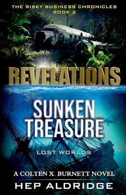 Revelations: Sunken Treasure lost worlds by Aldridge, Hep