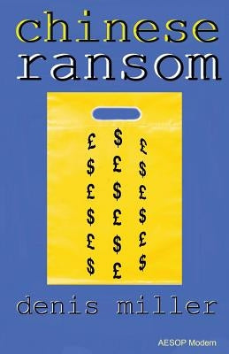 Chinese Ransom by Miller, Denis