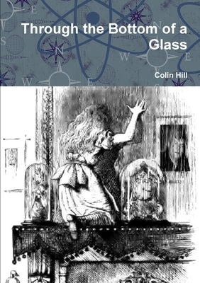 Through the Bottom of a Glass by Hill, Colin