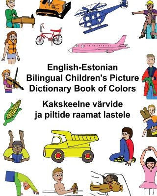 English-Estonian Bilingual Children's Picture Dictionary Book of Colors by Carlson, Kevin
