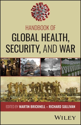 Handbook of Global Health, Security, and War by Bricknell, Martin C.