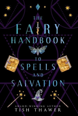 The Fairy Handbook to Spells and Salvation by Thawer