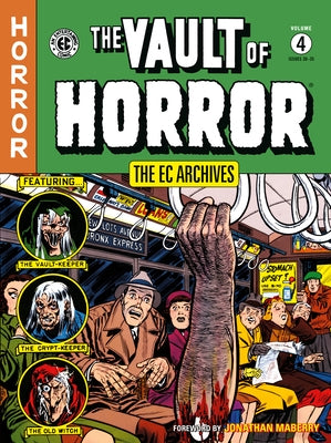 The EC Archives: The Vault of Horror Volume 4 by Gaines, Bill