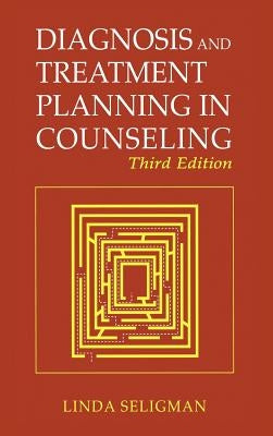 Diagnosis and Treatment Planning in Counseling by Seligman, Linda