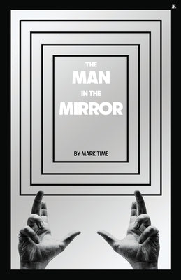 The Man in the Mirror by Time, Mark