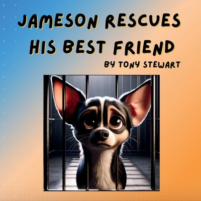 Jameson Rescues His Best Friend by Stewart, Tony