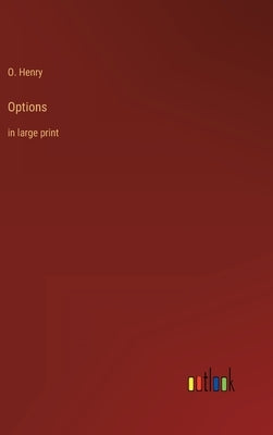 Options: in large print by Henry, O.