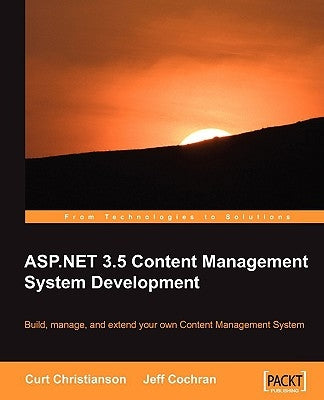 ASP.NET 3.5 CMS Development by Christianson, Curt