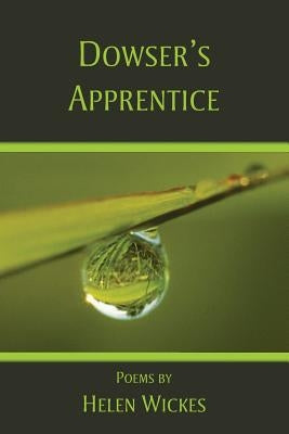 Dowser's Apprentice by Wickes, Helen