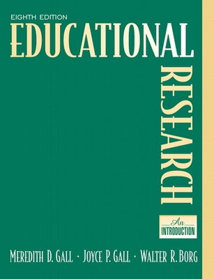 Educational Research: An Introduction by Gall, M.