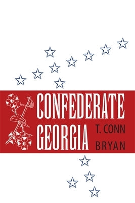 Confederate Georgia by Bryan, T. Conn