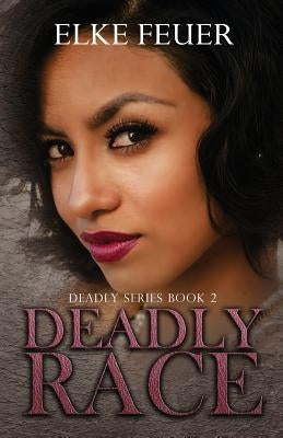 Deadly Race by Feuer, Elke