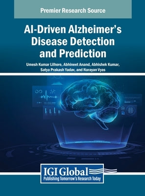AI-Driven Alzheimer's Disease Detection and Prediction by Lilhore, Umesh Kumar