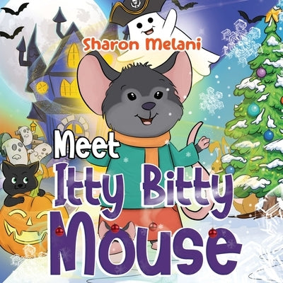Meet Itty Bitty Mouse by Melani, Sharon
