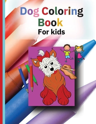Dog Coloring Book: A wonderful book for children by Claudia