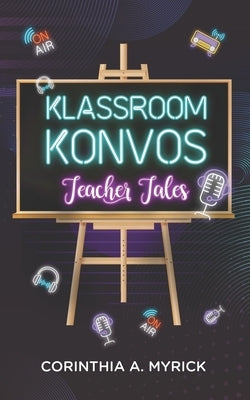 Klassroom Konvos: Teacher Tales by Jackson, Shawn