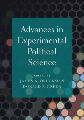 Advances in Experimental Political Science by Druckman, James N.