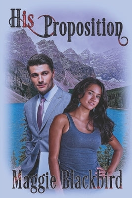 His Proposition by Blackbird, Maggie