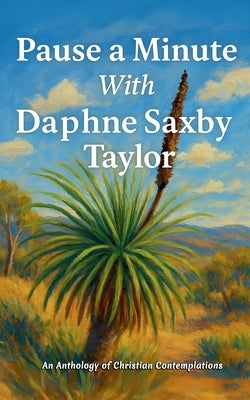 Pause a Minute with Daphne Taylor by Taylor, Daphne Saxby