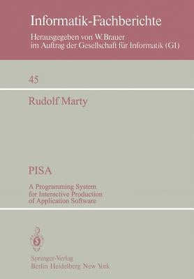 Pisa: A Programming System for Interactive Production of Application Software by Marty, R.