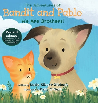 The Adventures of Bandit and Pablo: We Are Brothers! by Kibort-Gibbons, Katie