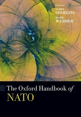 The Oxford Handbook of NATO by Sperling, James