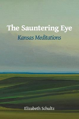 The Sauntering Eye by Kistner, Diane