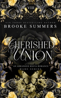 Cherished Union: Discreet: An Arranged Marriage Mafia Romance (Made: Mafia Romance Series Book 8) by Summers, Brooke