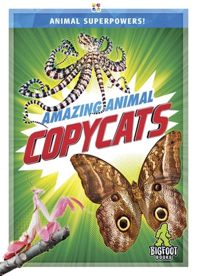 Amazing Animal Copycats by Nichols, Rhonda E.