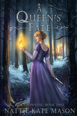A Queen's Fate: Book 2 of The Crowning Series by Mason, Nattie Kate