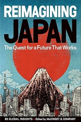 Reimagining Japan: The Quest for a Future That Works by Salsberg, Brian