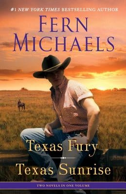 Texas Fury/Texas Sunrise: Two Novels in One Volume by Michaels, Fern