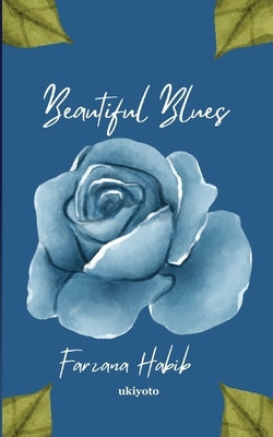 Beautiful Blues by Farzana Habib
