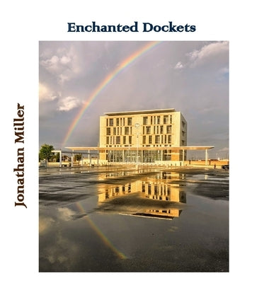 Enchanted Dockets by Miller, Jonathan