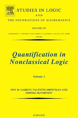 Quantification in Nonclassical Logic: Volume 153 by Gabbay, Dov M.