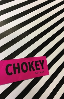 Chokey by Carrick, Rosy