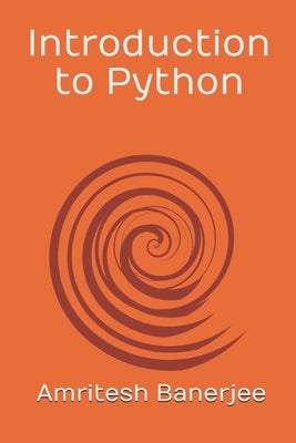 Introduction to Python Programming by Banerjee, Amritesh