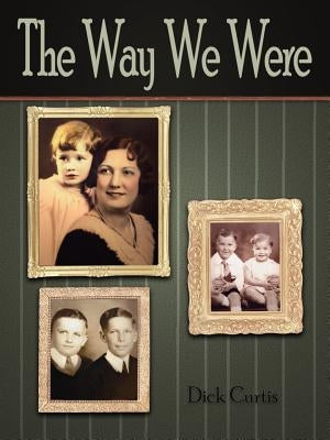 The Way We Were by Curtis, Dick