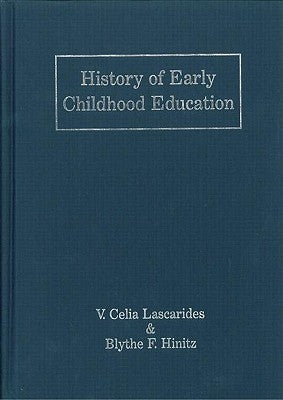 History of Early Childhood Education by Lascarides, V. Celia