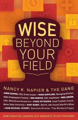 Wise Beyond Your Field by Schert, John Michael