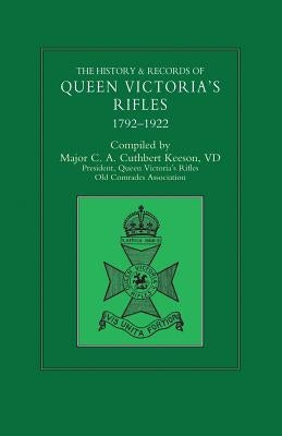 HISTORY & RECORDS OF QUEEN VICTORIA'S RIFLES 1792-1922 Volume Two by Cuthbert Keeson VD, Maj C. a.